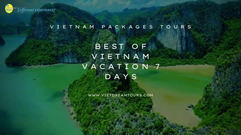 VIETNAM PACKAGE TOURS – BEST OF VIETNAM VACATION 7 DAYS