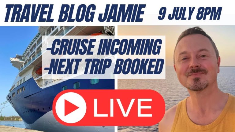 Tuesday Night LIVE with Travel Blog Jamie 9 July 8pm – Next Cruise Incoming & New Cruise Booked!