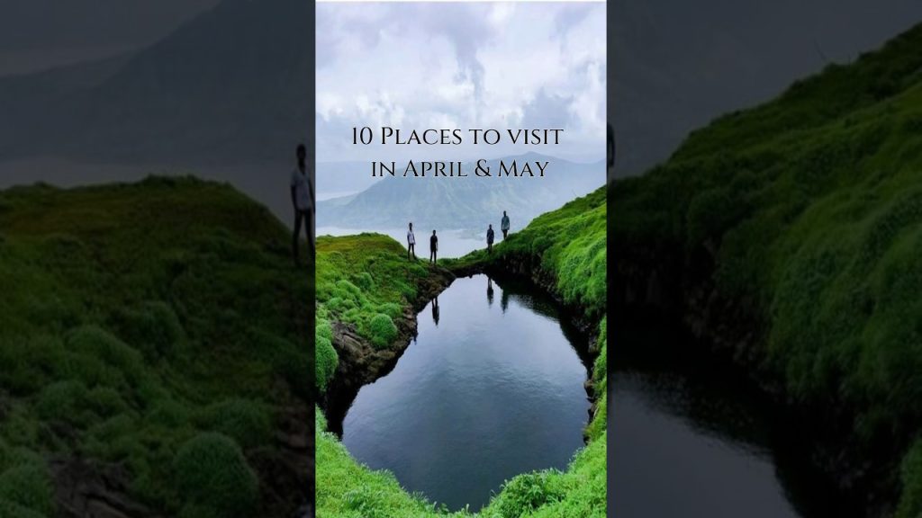 10 Places to Visit in April & May | Best Places to Visit in April and May #india #travel